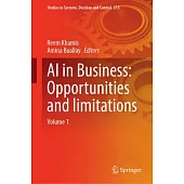 AI in Business: Opportunities and Limitations: Volume 1