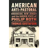 American Anti-Pastoral: Brookside, New Jersey and the Garden State of Philip Roth
