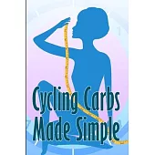 Cycling Carbs Made Simple: The greatest 7-day weight loss strategy