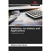Statistics, its History and Applications