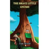 The Brave Little Gnome
