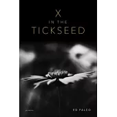 X in the Tickseed: Poems