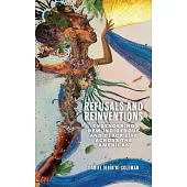 Refusals and Reinventions: Engendering New Indigenous and Black Life Across the Americas