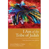 I Am of the Tribe of Judah: Poems from Jewish Latin America