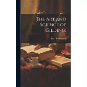 The Art and Science of Gilding;