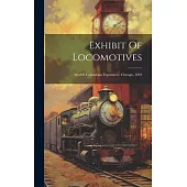 Exhibit Of Locomotives: World’s Columbian Exposition: Chicago, 1893