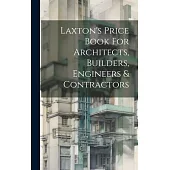 Laxton’s Price Book For Architects, Builders, Engineers & Contractors