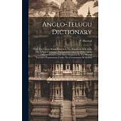 Anglo-telugu Dictionary: With The Telugu Words Printed In The Roman As Well As In The Telugu Character: Intended For The Use Of European Office