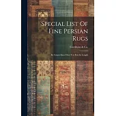 Special List Of Fine Persian Rugs: In Carpet Sizes Over Ten Feet In Length