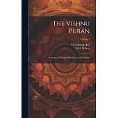 The Vishnu Purán: A System of Hindu Mythology and Tradition; Volume 3