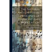 The Natural And Universal Principles Of Harmony And Modulation