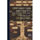 Genealogical Memoranda Relating to the Family of Kitchell