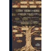 The Herkimers and Schuylers: An Historical Sketch of the two Families, With Genealogies of the Descendants of George Herkimer, the Palatine, who Se