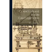 Clark’s Weave Room Calculations;