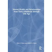 Mental Health and Relationships from Early Adulthood Through Old Age