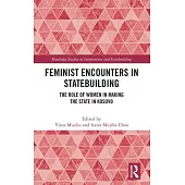 Feminist Encounters in Statebuilding: The Role of Women in Making the State in Kosovo