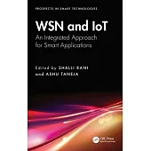 Wsn and Iot: An Integrated Approach for Smart Applications