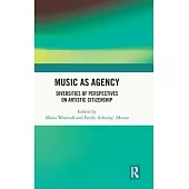 Music as Agency: Diversities of Perspectives on Artistic Citizenship