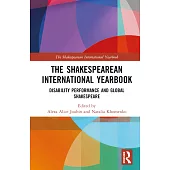 The Shakespearean International Yearbook: Disability Performance and Global Shakespeare