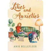 Lilies and Anxieties