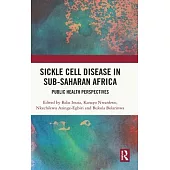 Sickle Cell Disease in Sub-Saharan Africa: Public Health Perspectives