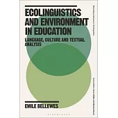 Ecolinguistics and Environment in Education: Language, Culture and Textual Analysis