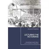 Lecturing the Victorians: Knowledge-Based Culture and Participatory Citizenship