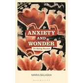 Anxiety and Wonder: On Being Human