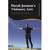 Derek Jarman’s Visionary Arts: Exploring Land and Depth