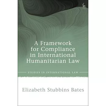 A Framework for Compliance in International Humanitarian Law