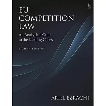 Eu Competition Law: An Analytical Guide to the Leading Cases