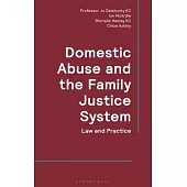 Domestic Abuse and the Family Justice System: Law and Practice