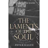 The  Laments of the  Soul: Thirty-two prose poems