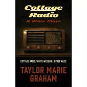 Cottage Radio and Other Plays