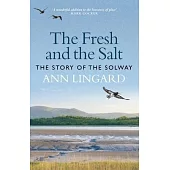 The Fresh and the Salt: The Story of the Solway