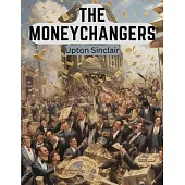 The Moneychangers: A Novel Exploring The Financial Industry and Wall Street