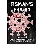 Fisman’s Fraud: The Rise of Canadian Hate Science
