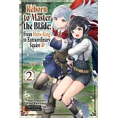 Reborn to Master the Blade: From Hero-King to Extraordinary Squire, Vol. 2 (Manga)