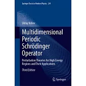 Multidimensional Periodic Schrödinger Operator: Perturbation Theories for High Energy Regions and Their Applications