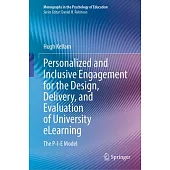 Personalized and Inclusive Engagement for the Design, Delivery, and Evaluation of University Elearning: The P-I-E Model