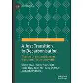 A Just Transition to Decarbonisation: Themes of Nature, Adaptation, Transport and Youth
