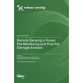 Remote Sensing in Forest Fire Monitoring and Post-fire Damage Analysis