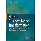 Holistic Business Model Transformation: Systematic Process Digitization with the Support of the Mito Method Tool