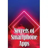Secrets of Smartphone Apps: Introducing Secret Smartphone Apps