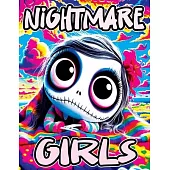 Nightmare Girls: Relaxing Coloring Book for Nightmare Lovers Stress-Relieving Designs, Fantasy Illustrations and Mindful Patterns Inspi