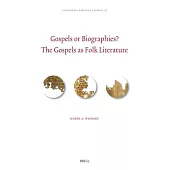 Gospels or Biographies? the Gospels as Folk Literature