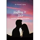 Walking in Love: Christian Marriage Principles