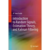Introduction to Random Signals, Estimation Theory, and Kalman Filtering