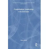 Conservation Leadership: A Practical Guide