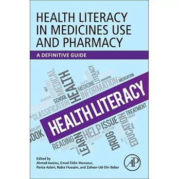 Health Literacy in Medicines Use and Pharmacy: A Definitive Guide